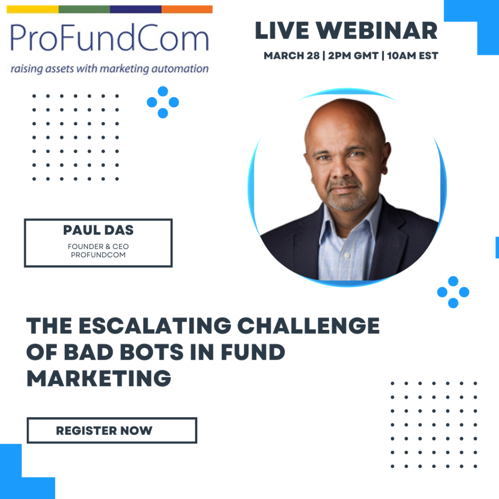 For hedge funds that use digital marketing efforts to engage prospective investors, the growing sophistication of bad bots poses a serious risk to both performance metrics and security.
